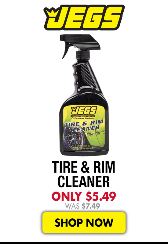 JEGS Tire and Rim Cleaner - Now $5.49 Was $7.49