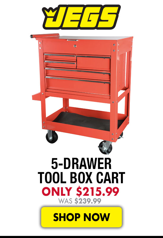 JEGS 5-Drawer Tool Box Cart - Now $215.99 Was $239.99