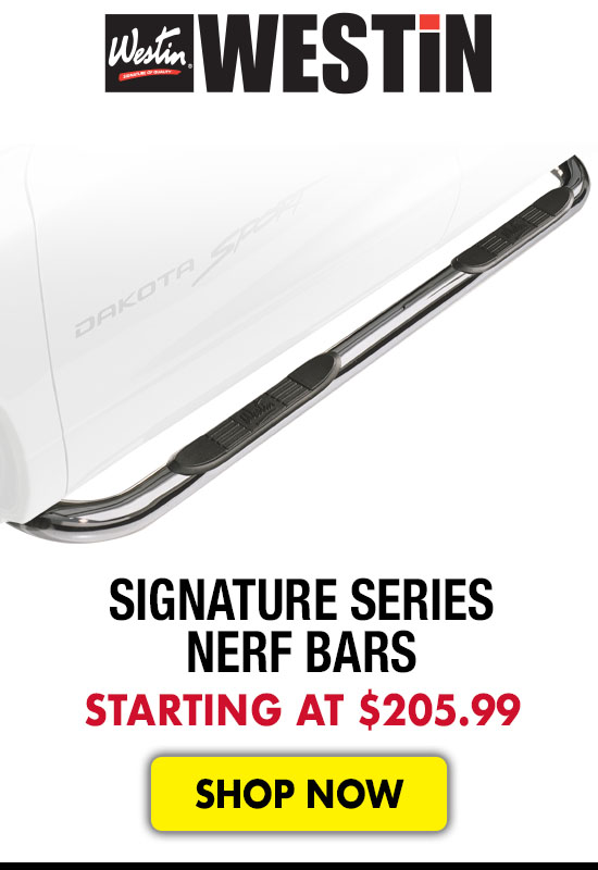 Westin Signature Series Nerf Bars - Starting at $205.99