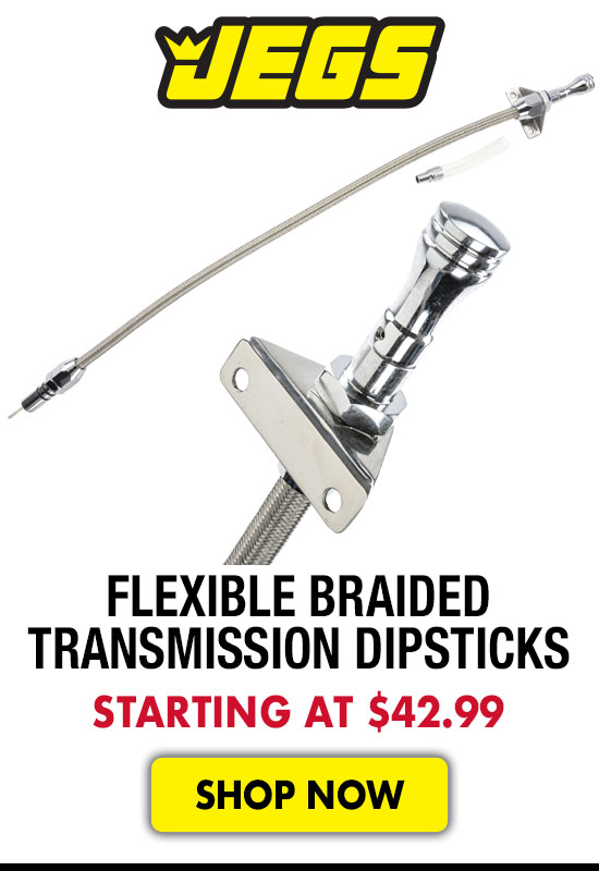 JEGS Flexible Braided Transmission Dipsticks - Starting at $42.99