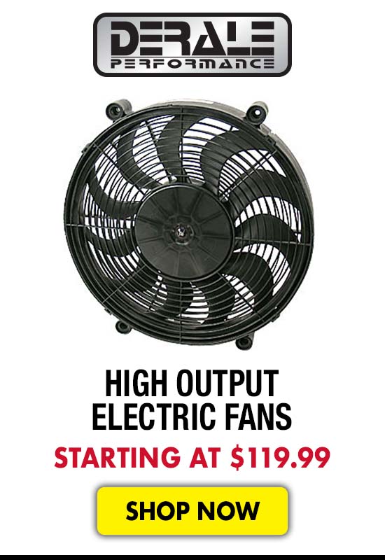 Derale High Output Electric Fans - Starting at $119.99