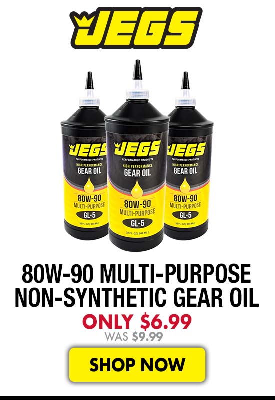 JEGS 80W-90 Multi-Purpose Non-Synthetic Gear Oil - Now $6.99 Was $9.99