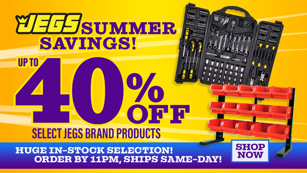 JEGS Summer Savings Up To 40% Off Select JEGS Brand Products