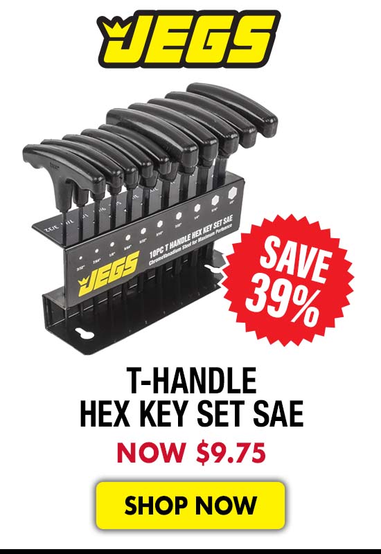 JEGS T-Handle Hex Key Set SAE - Now $9.75