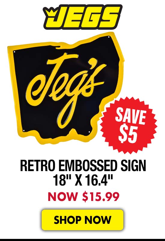 JEGS Retro Embossed Sign 18" x 16.4" - Now $15.99