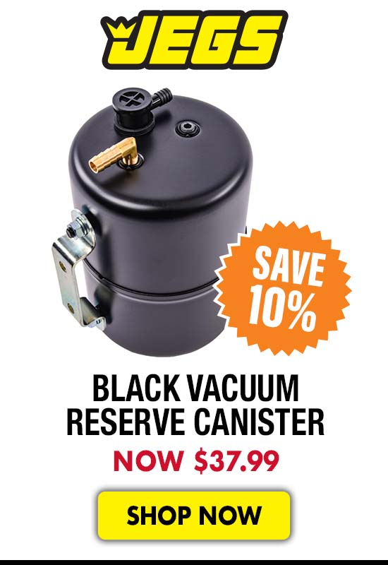 JEGS Black Vacuum Reserve Canister - Now $37.99