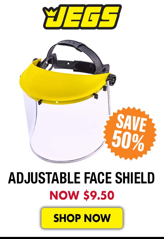 JEGS Adjustable Face Shield - Now $9.50