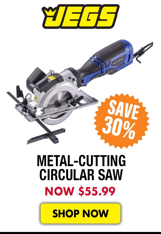 JEGS Metal-Cutting Circular Saw - Now $55.99