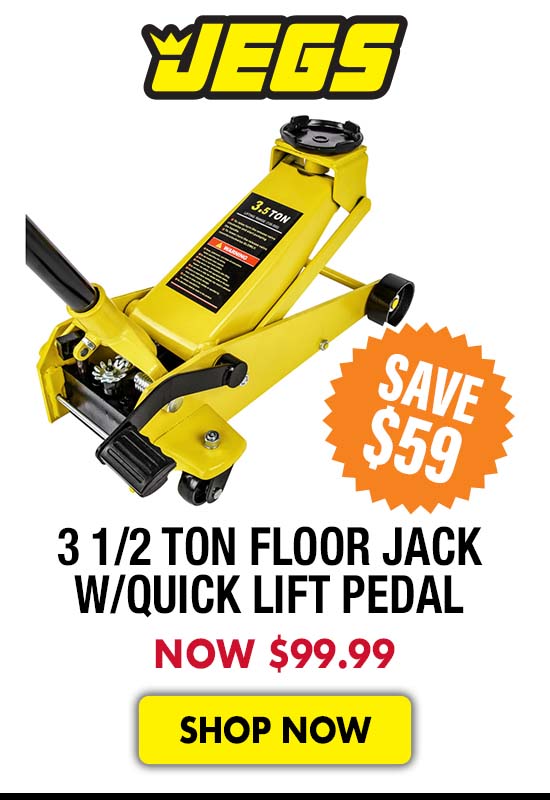 JEGS 3 1/2 Ton Floor Jack w/ Quick Lift Pedal - Now $99.99