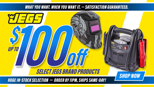 JEGS Save up to $100 Off Select Jegs Brand Products