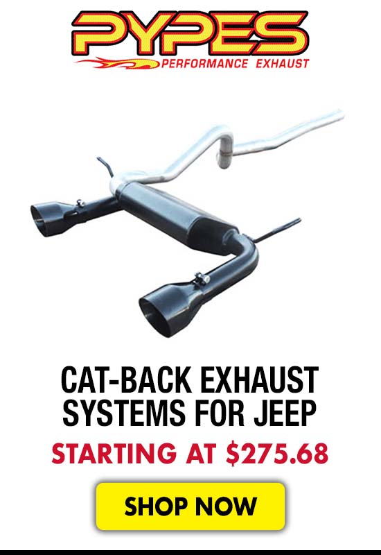 PYPES Cat-Back Exhaust Systems for Jeep - Starting at $275.68