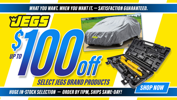 JEGS Save up to $100 Off Select Jegs Brand Products