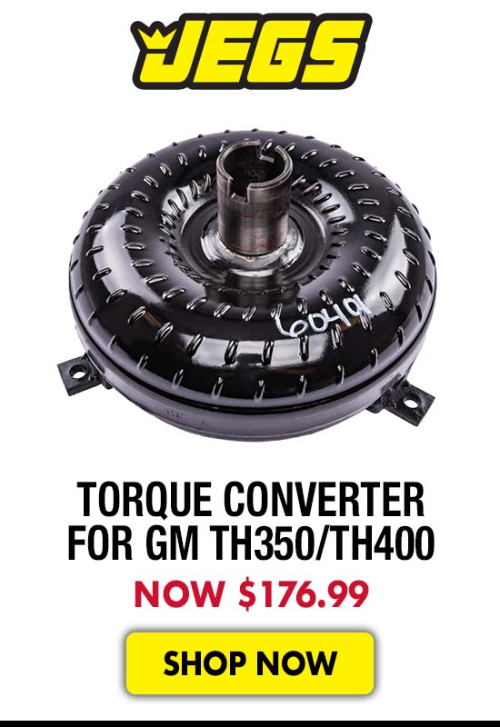 JEGS Torque Converter for GM TH350/TH400 - Now $176.99