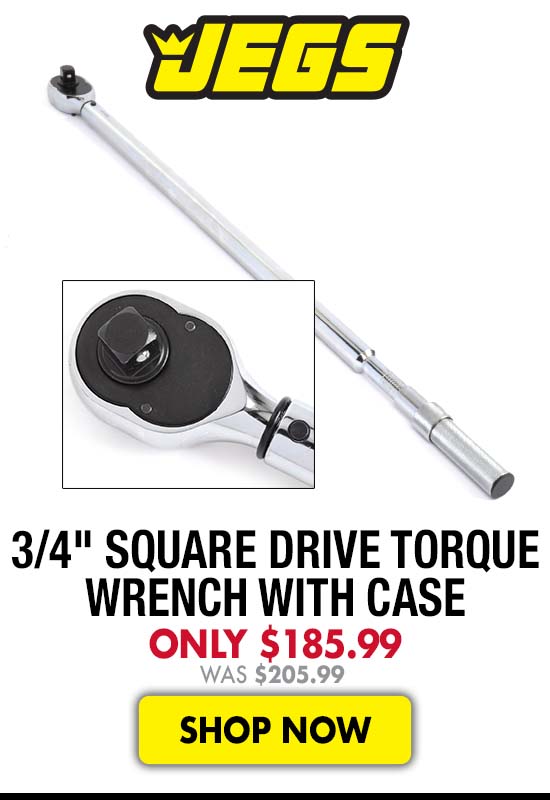 JEGS 3/4" Square Drive Torque Wrench with Case - Now $185.99