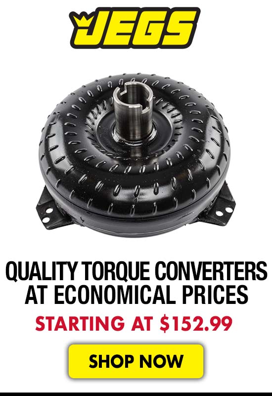 JEGS Quality Torque Converters at Economical Prices - Starting at $152.99