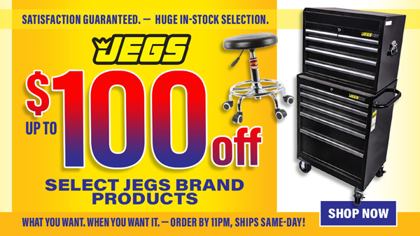 JEGS Save up to $100 Off Select Jegs Brand Products