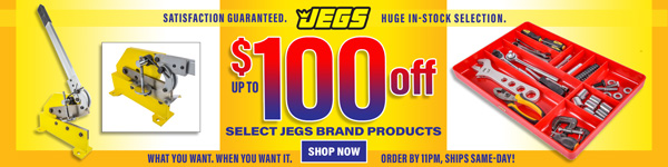 Save up to $100 off Select JEGS Brand Products