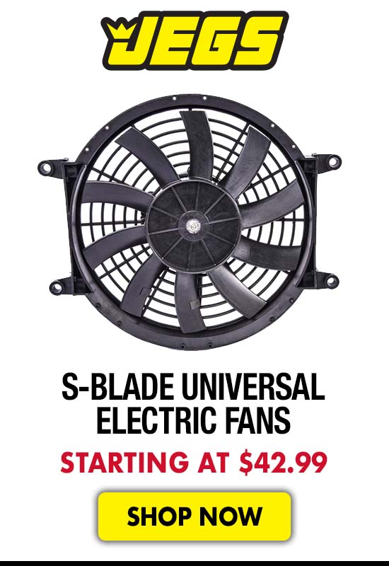 JEGS S-Blade Universal Electric Fans - Starting at $42.99