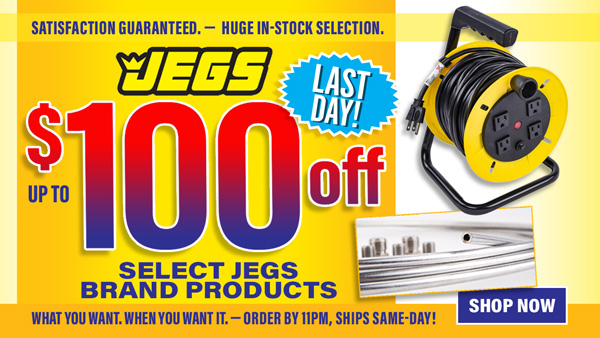 JEGS Save up to $100 Off Select Jegs Brand Products