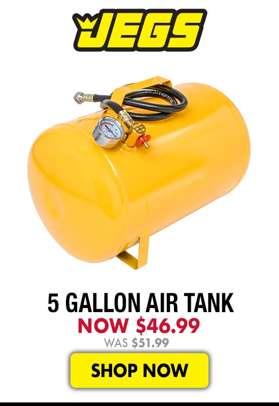 JEGS 5 Gallon Air Tank - Now $46.99