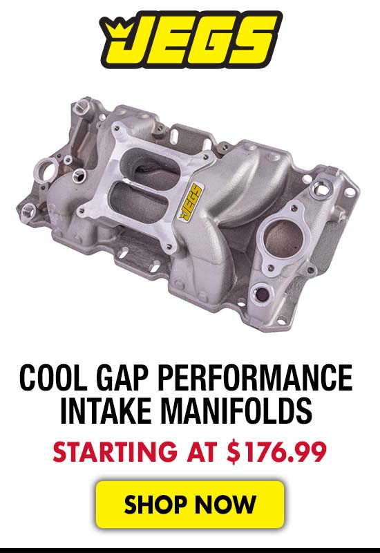 JEGS Cool Gap Performance Intake Manifolds - Starting at $176.99