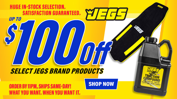Save up to $100 Off Select Jegs Brand Products