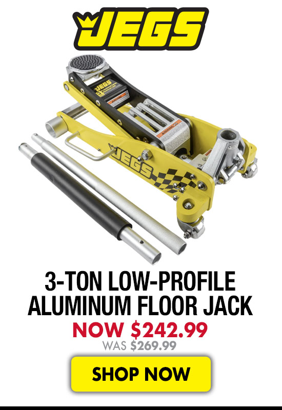 JEGS 3-Ton Low-Profile Aluminum Floor Jack - Now $242.99 Was $269.99