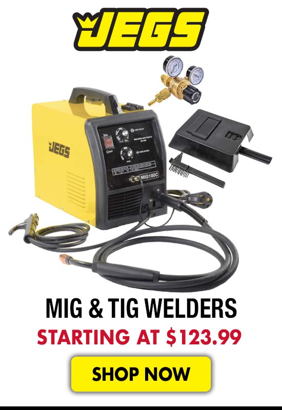 JEGS Mig and Tig Welders - Starting at $123.99