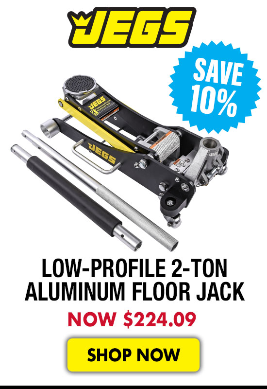 JEGS Low-Profile 2-Ton Aluminum Floor Jack - Now $224.09 SAVE 10%