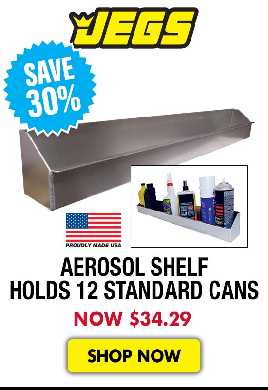 JEGS Aerosol Shelf Holds 12 Standard Cans - Now $34.29