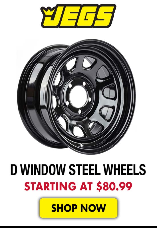JEGS D Window Steel Wheels - Starting at $80.99