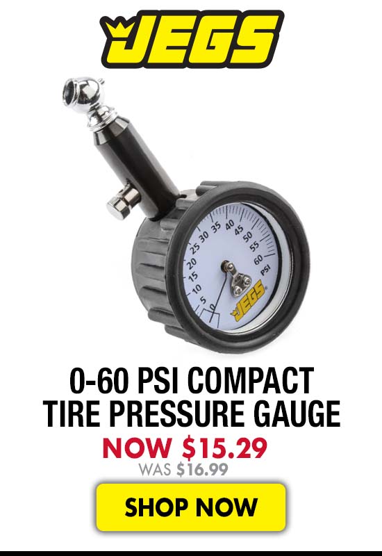 JEGS 0-60 psi Compact Tire Pressure Gauge - Now $15.29