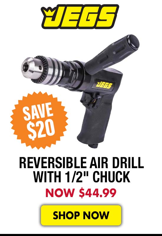JEGS Reversible Air Drill with 1/2" Chuck - Now $44.99