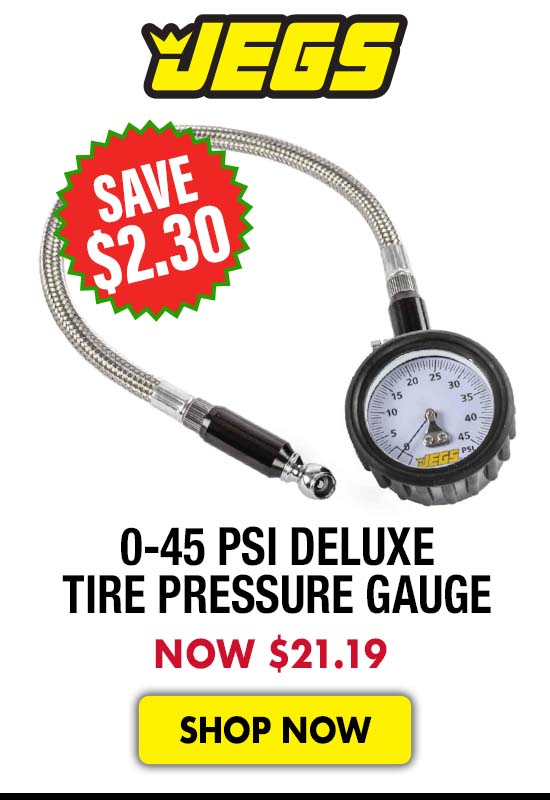 JEGS 0-45 psi Deluxe Tire Pressure Gauge - Now $21.19