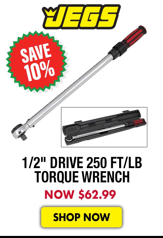 JEGS 1/2" Drive 250 ft/lb Torque Wrench - Now $62.99