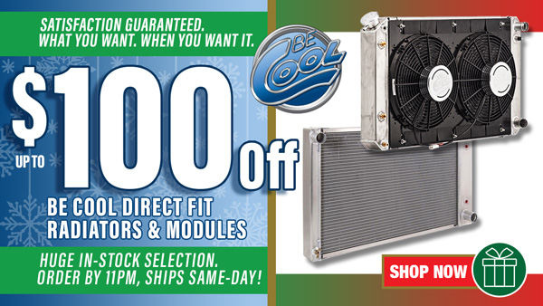 Save $50 on Be Cool Direct Fit Radiators and $100 on Direct Fit Modules