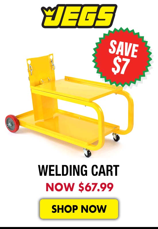 JEGS Welding Cart - Now $67.99
