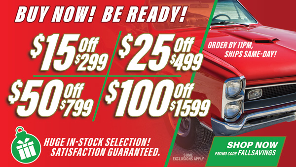 Save $15 Off $299, $25 Off $499, $50 Off $799, $100 Off $1,599 Orders - Promo Code: FALLSAVINGS