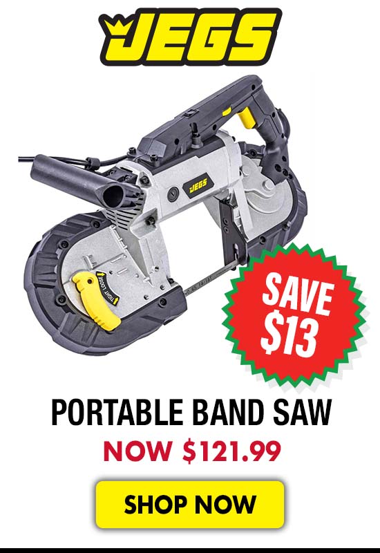 JEGS Portable Band Saw - Now $121.99