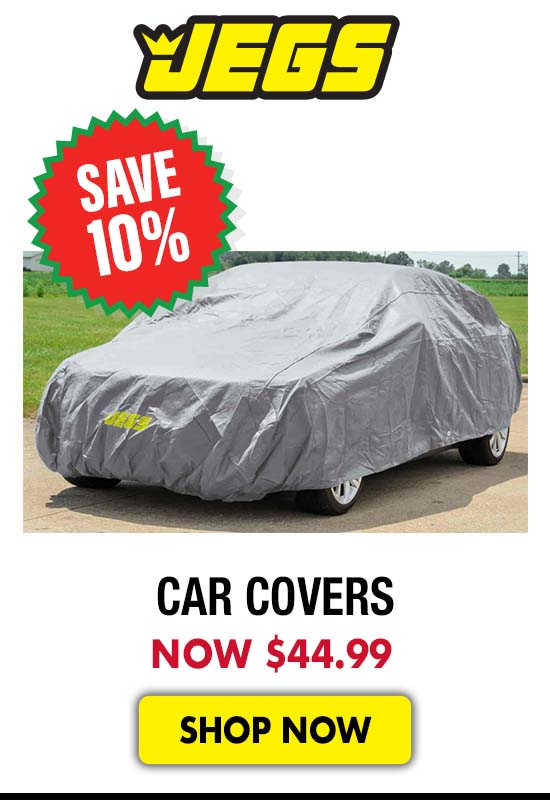 JEGS Car Covers - Now $44.99