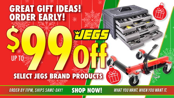 Be Ready! Order Early! JEGS Sale - Up to $99 Off Select Products