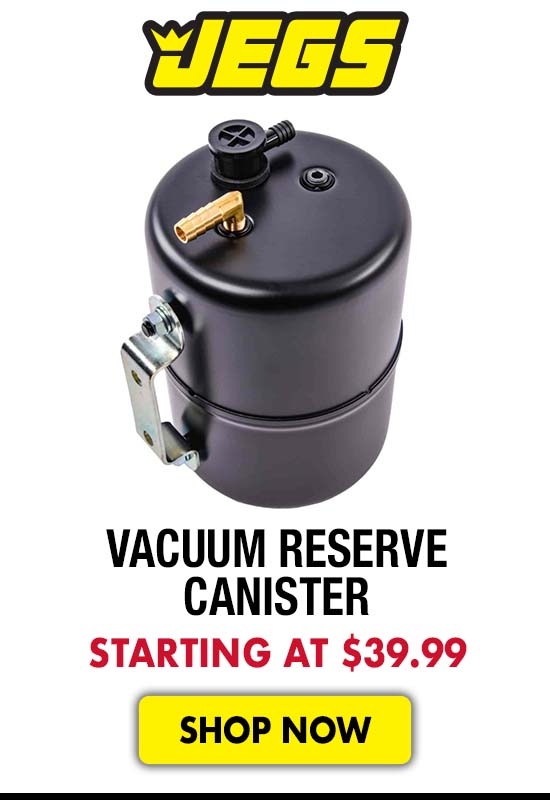 JEGS Vacuum Reserve Canister - Starting at $39.99