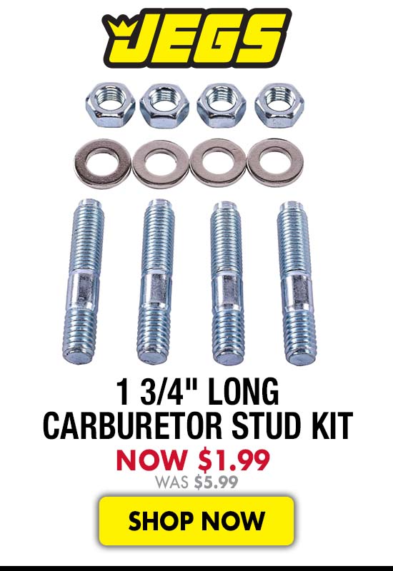 JEGS 1 3/4" Long Carburetor Stud Kit - Now $1.99