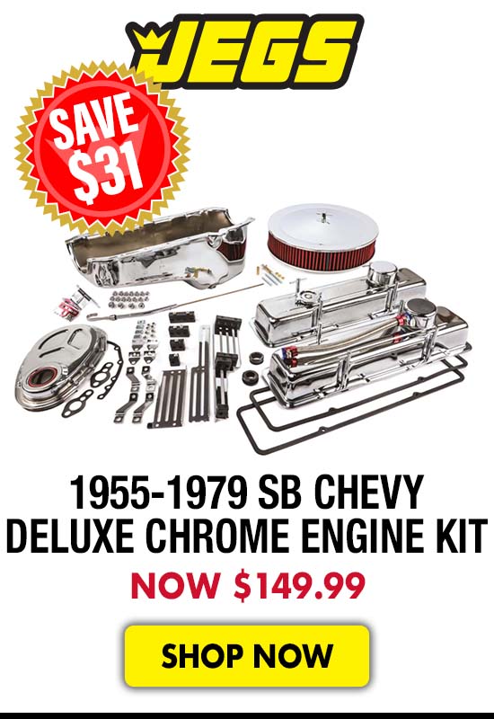 JEGS 1955-1979 SB Chevy Deluxe Chrome Engine Kit - Now $149.99