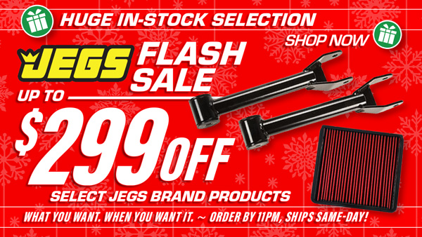 JEGS Flash Sale with up to $299OFF Select JEGS Brand Products!