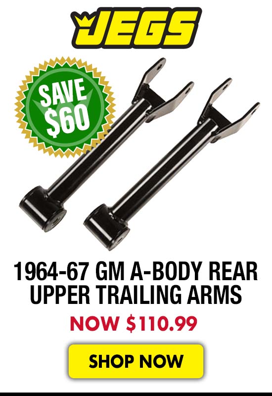 JEGS 1964-67 GM A-Body Rear Upper Trailing Arms - Now $110.99