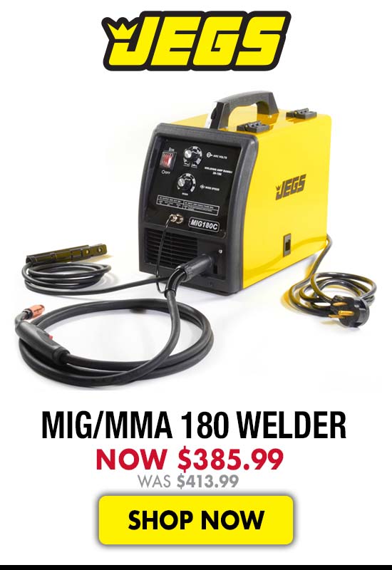 JEGS MIG/MMA 180 Welder - Now $385.99