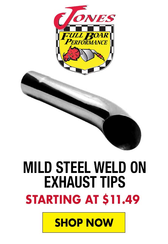 Jones Exhaust Mild Steel Weld On Exhaust Tips - Starting at $11.49