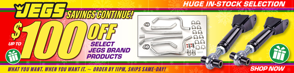 JEGS Savings Continue - Up To $100 off Select JEGS Brand Products