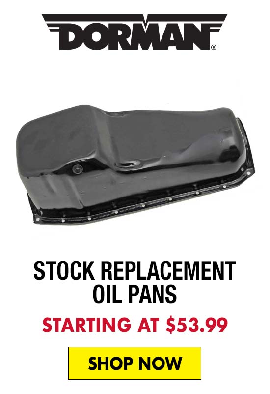 Dorman Stock Replacement Oil Pans - Starting at $53.99
